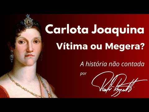 D. Carlota Joaquina, victim or shrew?