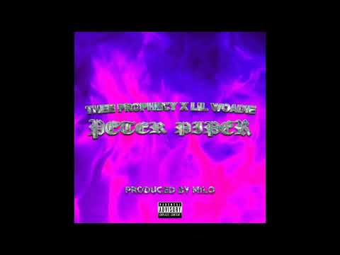 Thee Prophecy & Lil Woadie - Peter Piper (Prod. Milo)