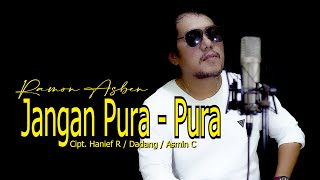 Download lagu JANGAN PURA - PURA / COVER BY RAMON ASBEN mp3 Download lagu JANGAN PURA - PURA / COVER BY RAMON ASBEN mp3