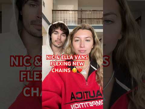 NIC & ELLA VANS FLEXING THE NEW CHAINS 💎#nicvans #olandria #vancarthens #nicolandria