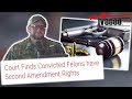 Can Convicted Felons Own Guns Now