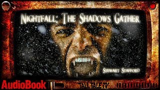 Nightfall: The Shadows Gather  🎙️  Horror Short Story  🎙️  by Stewart Stafford