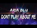 God Don’t Play About Me – Aria Blu (Lyrics Video)