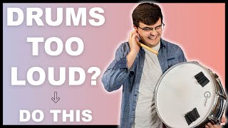 How To Make Your Drums Quieter | Lowering Drum Volume