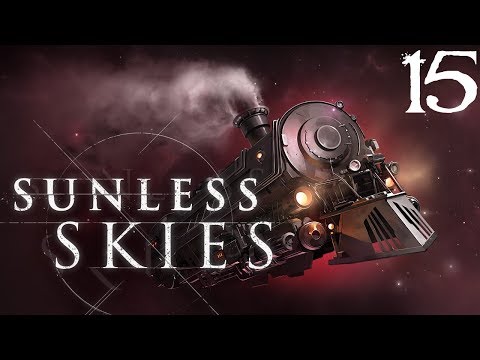SB Plays Sunless Skies 15 - Back From The Dead
