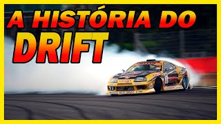A HISTRIA DO DRIFT