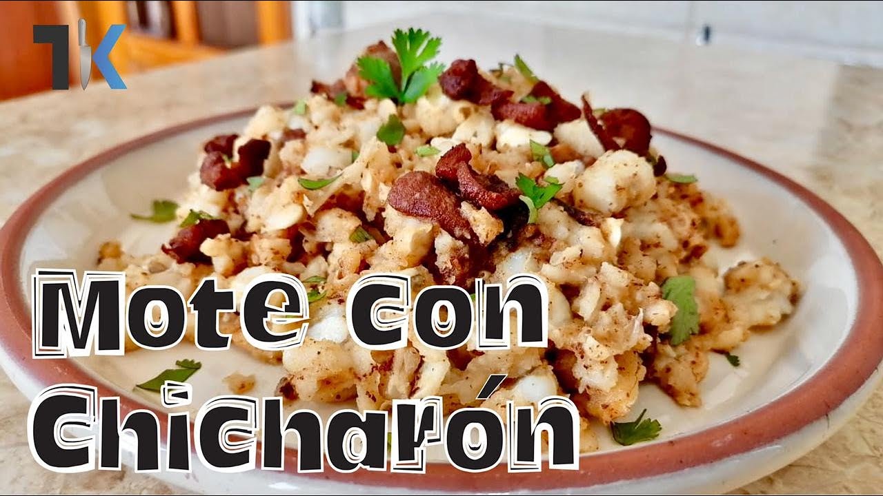 Mote Con Chicharron - Recetas Ecuatorianas - Trejo's Kitchen