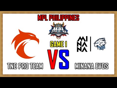 TNC PRO TEAM VS MINANA EVOS - GAME 1 | #MPLPHS12 - REGULAR SEASON | #TNC #MNNE #TNCVSMNNE (ENG)