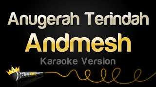 Download lagu Andmesh - Anugerah Terindah (Karaoke Version) mp3