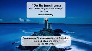“De tio jungrurna och de tre änglarnas budskap” Del 11 av 11 – Maurice Berry