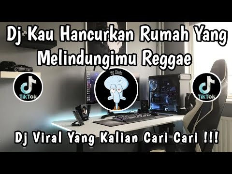 DJ KAU HANCURKAN RUMAH YANG MELINDUNGIMU REGGAE 🎶 || DJ BERTAHTA DIATAS TANAH MEREKA VIRAL TIK TOK‼️