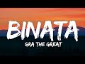 GRA THE GREAT - Binata (Lyrics)☁️ Ft. Ghetto Gecko, Hvncho, Bulek Alienn
