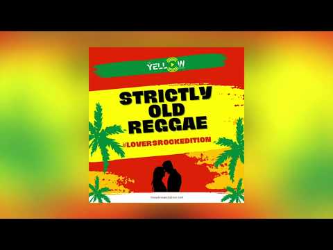 Dj Yellow - Strictly Old Reggae 02 (Eric Donaldson, Bunny Wailer, Siddy Ranks & More)