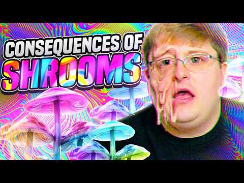 The Consequences of Taking Psilocybin Mushrooms... (High On Life 2)