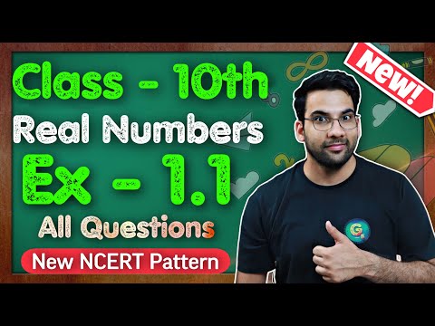 Class - 10 Ex - 1.1, Q1 to Q7 Real Numbers || New NCERT || CBSE || Green Board