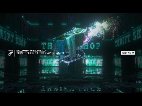 IZKO, Danny Ores, Drezlo - Thrift Shop (feat. The Carey James)