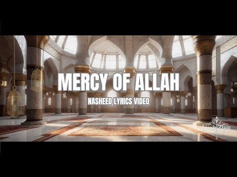 Mercy of Allah | A Nasheed of Hope, Healing & Forgiveness