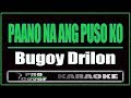 Paano Na Ang Puso Ko Bugoy Drilon KARAOKE