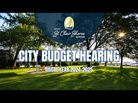 City of St. Clair Shores - Budget Hearing - April 30, 2024