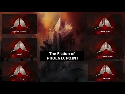 The Fiction of Phoenix Point, Part 1
