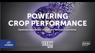 TITAN® XC- POWERING CROP PERFORMANCE