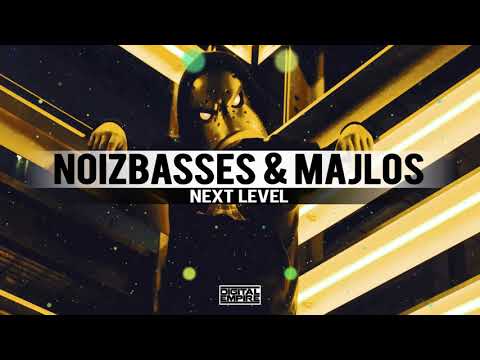 NoizBasses, MAJLOS - Next Level (Original Mix)