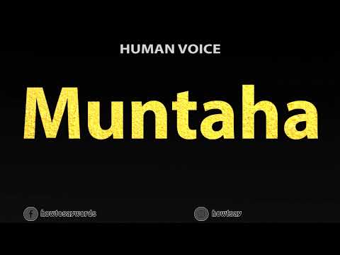 How To Pronounce Muntaha