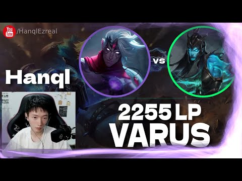 🔻 Hanql Varus vs Kalista ft. Beifeng, Xiao Chao Meng, Mlxg (LML team) - Hanql Varus Guide