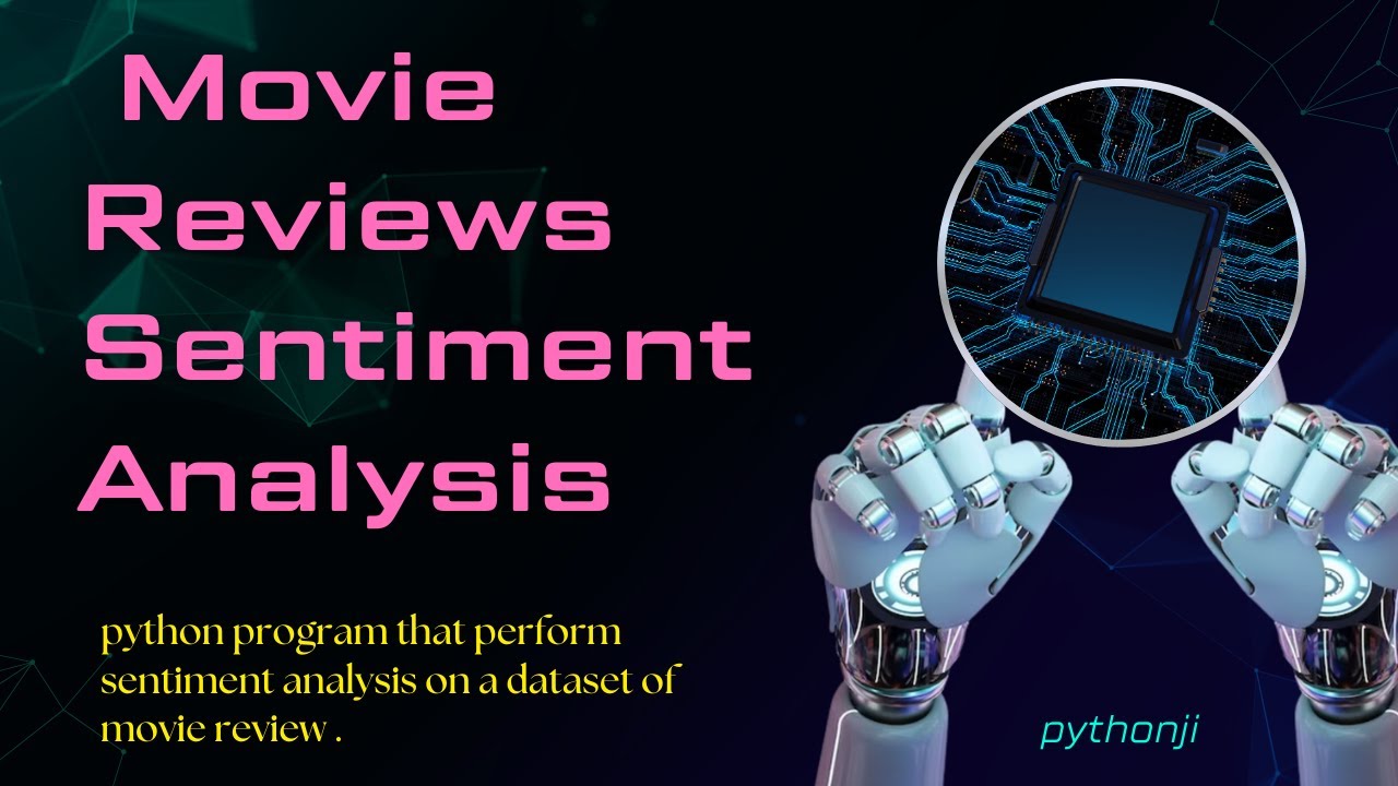 Movie Reviews Sentiment Analysis | python program | pythonji