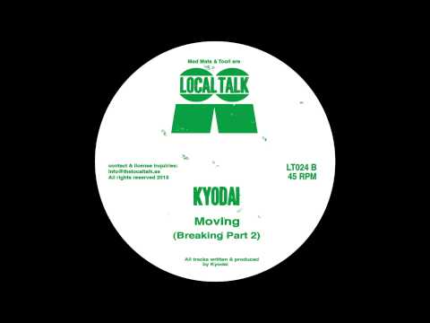 Kyodai - Moving (Breaking Part 2) (12'' - LT024, Side B) 2013