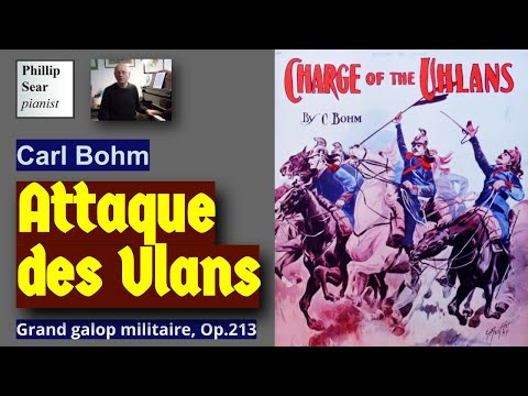 Carl Bohm: Attaque des Ulans, Op.213