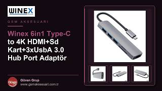 Winex 6in1 Type-C to 4K HDMI+Sd Kart+3xUsbA 3.0 Hub Port Adaptör
