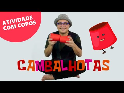 CAMBALHOTAS | Atividade musical de copos para a educação infantil | CUP SONG