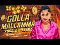 GOLLA MALLAMMA KODALA FOLK DJ SONG REMIX BY DJ ARAVIND DJ RAMAKRISHNA