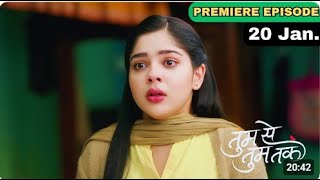 Download lagu Tum se tum tak | 20 January today Full episode | Dr Mohit join hands with Meera|Frame World mp3