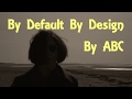 ABC - By Default By Design (Fanmade Video) (1983)