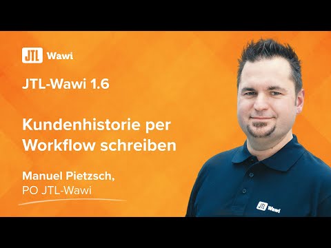 Kundenhistorie per Workflow schreiben - JTL-Wawi 1.6 {Hidden Feature}