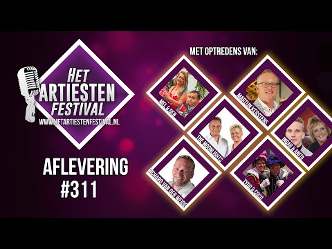 Het Artiesten Festival - Aflevering #311