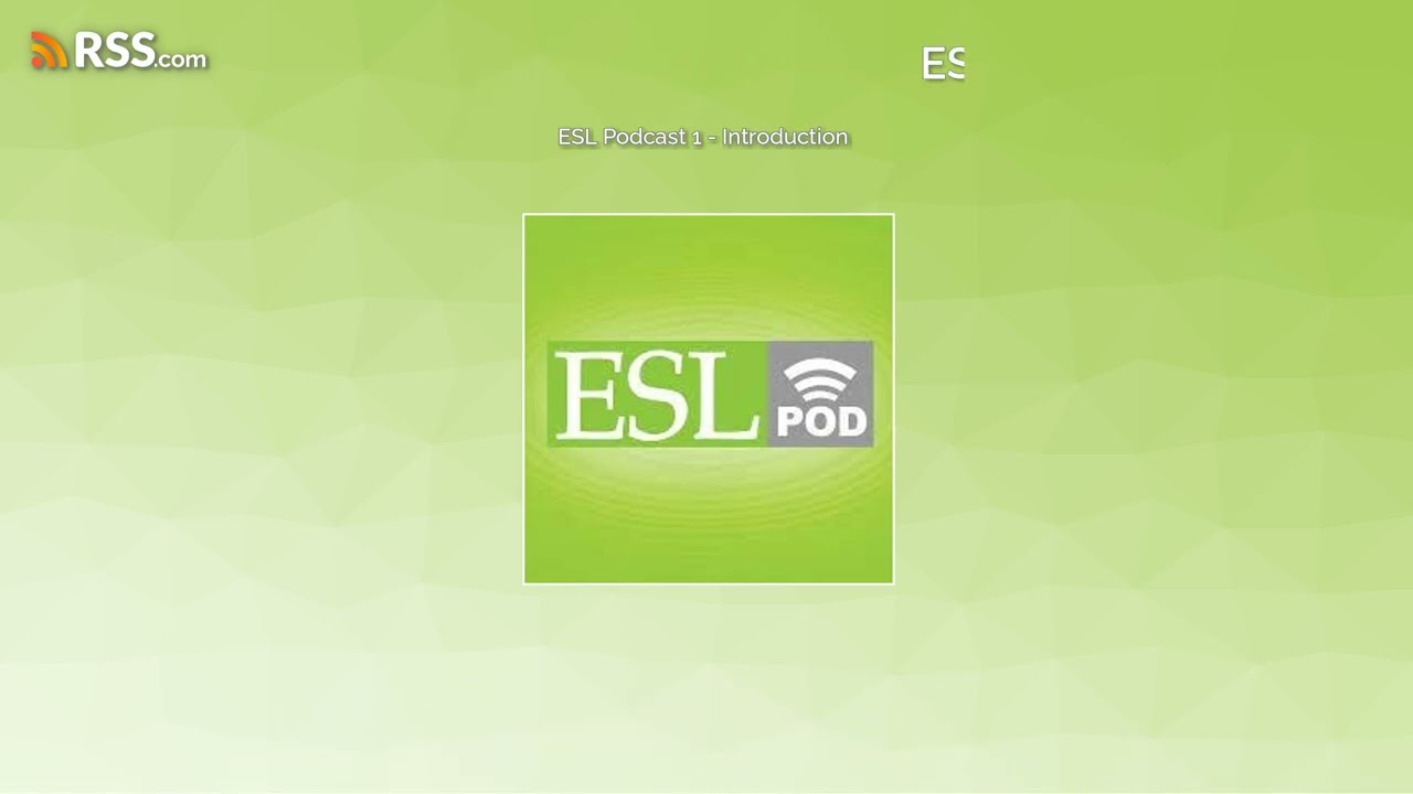 ESL Podcast 1 - Introduction