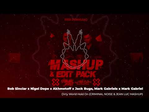 Bob Sinclar x Akhmetoff x Jack Bugs - Dirty World Hold On (CRIMINAL NOISE & JEAN LUC MASHUP)