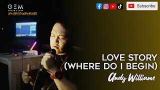 Download lagu Where do i begin ( LOVE STORY) Original : Andy Williams Covered by Gem Cristian mp3 Download lagu Where do i begin ( LOVE STORY) Original : Andy Williams Covered by Gem Cristian mp3