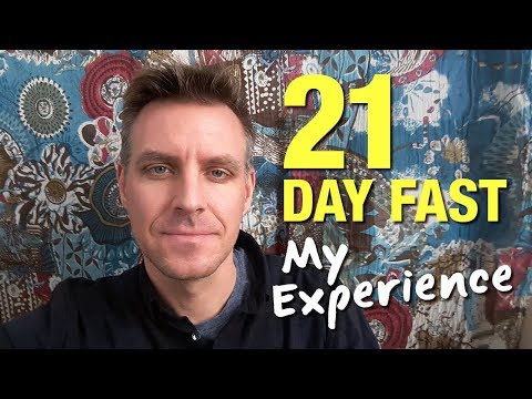 21 Day Fast, My Experience
