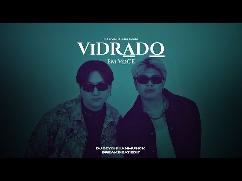 VIDRADO EM VOCE - DJ Ocyn &amp; IanMusick (Breakbeat Edit)