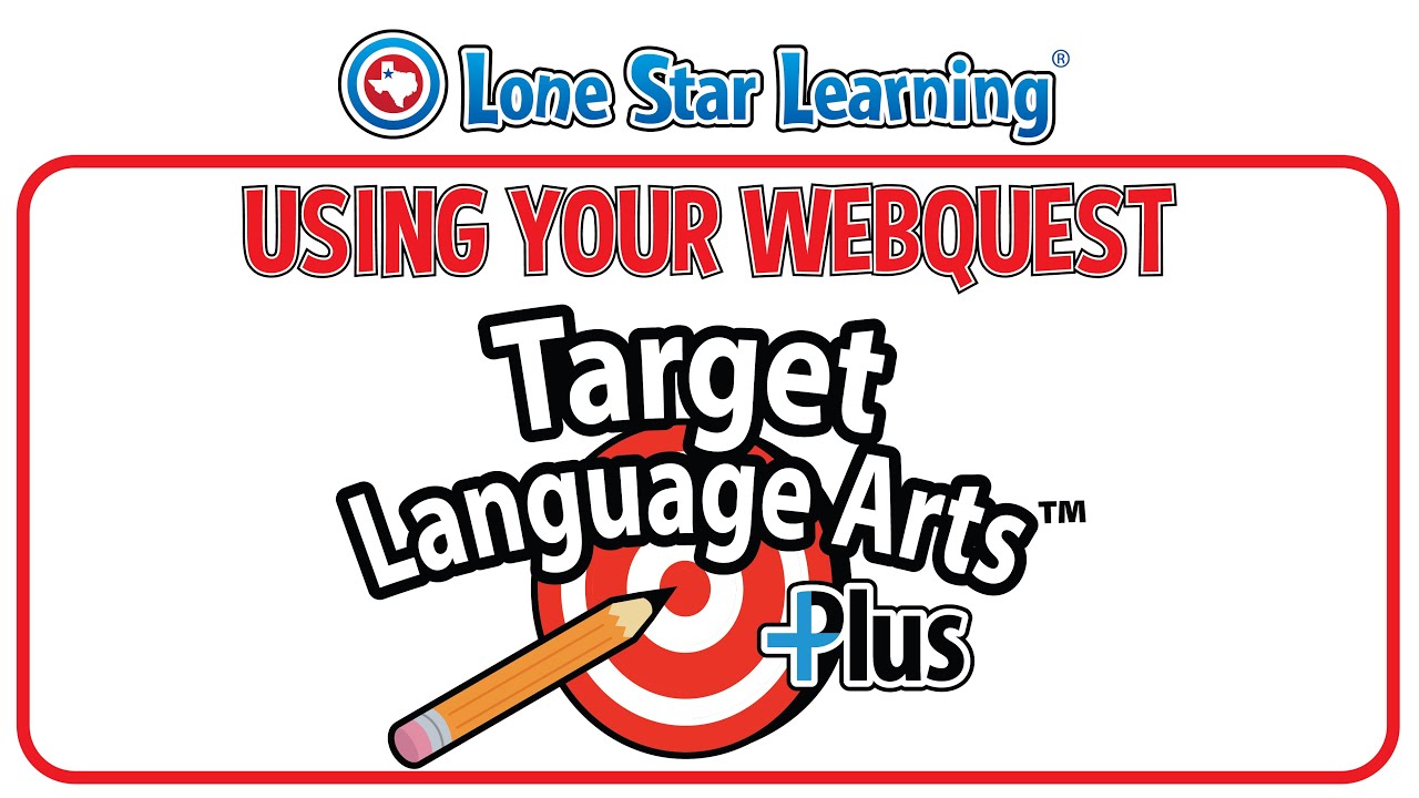 Target Language Arts Plus- WebQuest Instructions