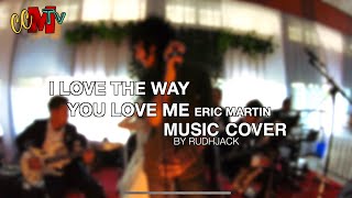 I love the way you love me - eric martin - cover - CANGCIMENkids - ccMtv