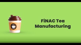 FiNAC Tea Manufacturing