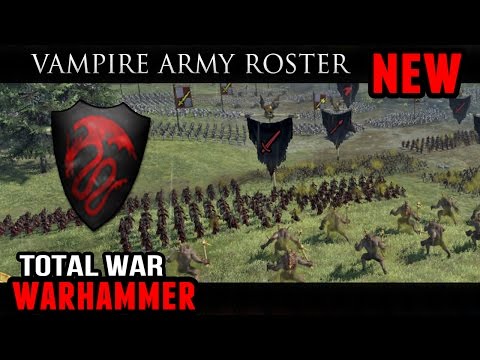Total War: Warhammer - Full Vampire Counts Army Roster