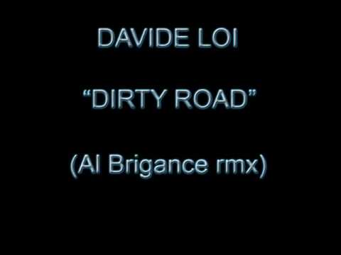 Davide Loi - Dirty Road (Al Brigance rmx)