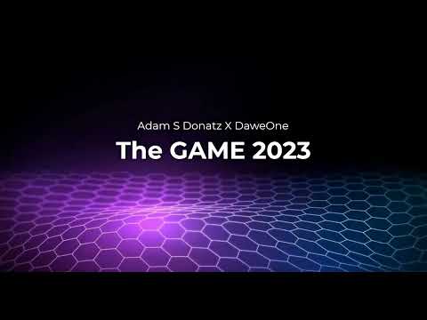 Adam S Donatz X DaweOne - The GAME 2023