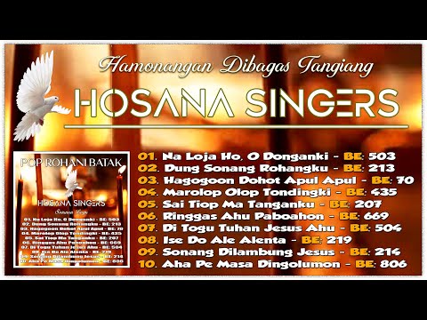 PLAYLIST 10 LAGU ROHANI BATAK I HAMONANGAN DIBAGAS TANGIANG I HOSANA SINGERS
